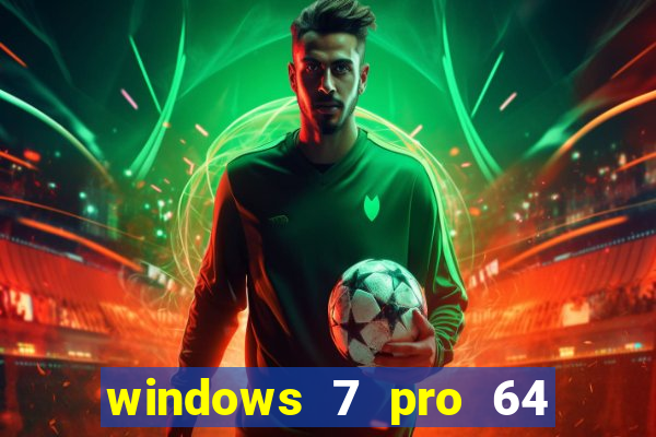 windows 7 pro 64 bits iso